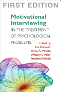Motivational Interviewing in the Treatment of Psychological Problems