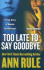 Too Late to Say Goodbye: A True Story of Murder and Betrayal