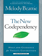 The New Codependency: Help and Guidance for Today's Generations
