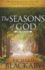 The Seasons of God: How the Shifting Patterns of Your Life Reveal His Purpose for You
