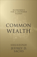 Common Wealth: Economics for a Crowded Planet