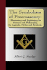 "The Symbolism of Freemasonry: Illustrating and Explaining Its Science and Philosophy, Its Legends, Myths and Symbols."