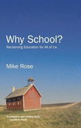 Why School?: Reclaiming Education for All of Us (Large Print 16pt)