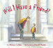 Will I Have a Friend?