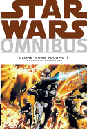 Star Wars Omnibus: Clone Wars Volume 1 - The Republic Goes to War