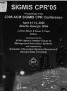 Sigmis CPR '05: Proceedings of the 2005 ACM Sigmis CPR Conference, April 14-16, 2005, Atlanta, Georgia, USA Georgia State University