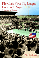 Florida's First Big League Baseball Players: A Narrative History