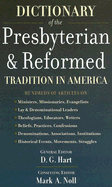 Dictionary of the Presbyterian & Reformed Tradition in America