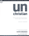 Unchristian: What a New Generation Really Thinks about Christianity: And Why It Matters