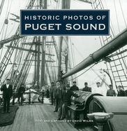 Historic Photos of Puget Sound David Wilma