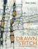 Drawn to Stitch: Line, Drawing, and Mark-making in Textile Art