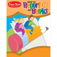 How to Report on Books, Grades 1-2