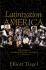 Latinization of America: How Hispanics Are Changing the Nation's Sights and Sounds