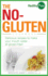 The No-Gluten Cookbook: Delicious Recipes to Make Your Mouth Water All Gluten-Free!