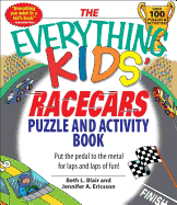 The Everything Kids' Racecars Puzzle and Activity Book: Put the Pedal to the Metal for Laps and Laps of Fun!