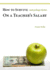 How to Survive (and Perhaps Thrive) on a Teacher's Salary