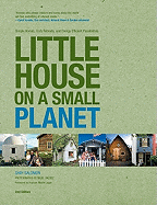 Little House on a Small Planet, 2nd: Simple Homes, Cozy Retreats, and Energy Efficient Possibilities Shay Salomon, Nigel Valdez and Frances Moore Lappe