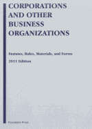 Corporations and Other Business Organizations: Statutes, Rules, Materials and Forms