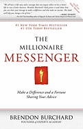 The Millionaire Messenger: Make a Difference and a Fortune Sharing Your Advice