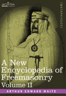 A New Encyclopedia of Freemasonry, Volume II
