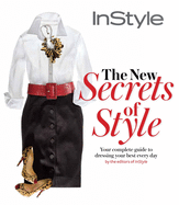 The New Secrets of Style: Your Complete Guide to Dressing Your Best Every Day