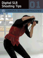 Digital SLR Shooting Tips