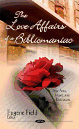 The Love Affairs of a Bibliomaniac