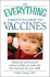 The Everything Parent's Guide to Vaccines: Balanced, Professional Advice to Help You Make the Best Decision for Your Child