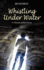 Whistling Under Water, A Collection Of Short Stories