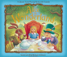 Alice in Wonderland: A Classic Story Pop-Up Book with Sounds
