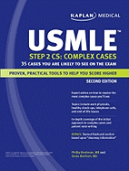 Kaplan USMLE Step 2 CS: Complex Cases: 35 Cases You Are Likely to See on the Exam