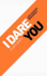 I Dare You