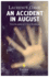 An Accident in August