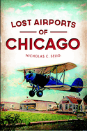 Lost Airports of Chicago