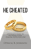 He Cheated: A Woman's Guide to Receiving God's Healing After Adultery
