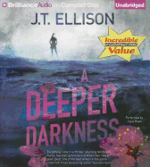 A Deeper Darkness