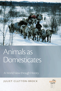 Animals as Domesticates: A World View Through History