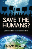 Save the Humans?: Common Preservation in Action