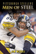 Pittsburgh Steelers: Men of Steel