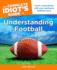 The Complete Idiot's Guide to Understanding Football