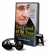 Too Good to Be True: The Rise and Fall of Bernie Madoff