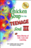 Chicken Soup for the Teenage Soul III: More Stories of Life, Love and Learning
