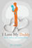 I Love My Daddy