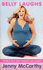 Belly Laughs: The Naked Truth About Pregnancy and Childbirth