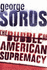 Bubble of American Supremacy