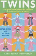 Twins: A Practical Guide to Parenting Multiples from Conception to Preschool