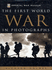 The First World War in Photographs