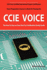 CCIE Cisco Certified Internetwork Expert Voice Certification Exam Preparation Course in a Book for Passing the CCIE Exam - The How to Pass on Your First Try Certification Study Guide