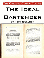 The Ideal Bartender, by Tom Bullock - The Original Classic Edition