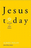 Jesus Today: A Spirituality of Radical Freedom